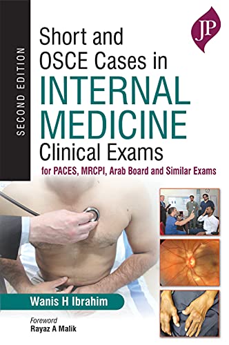 Short and OSCE Cases In Internal Medicine: Clinical Exams For PACES, MRCPI, Arab Board And Similar Exams (2nd Edition) - Orginal Pdf